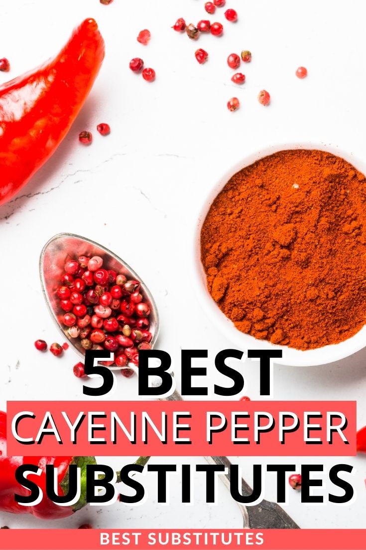 Best Cayenne Pepper Substitutes