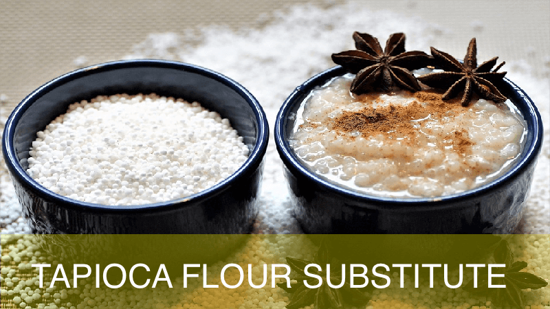 Tapioca Flour Substitutes