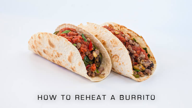 How to Reheat a Burrito