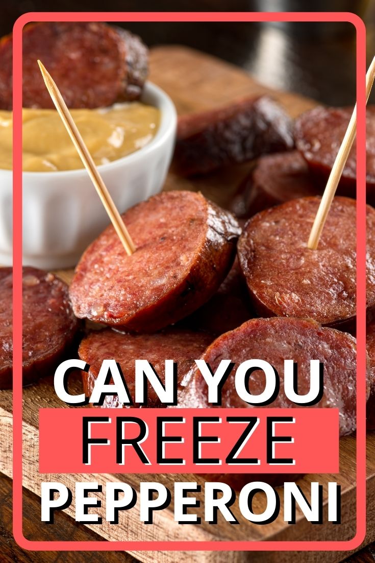 Can You Freeze Pepperoni Find Out And More Recipe Marker