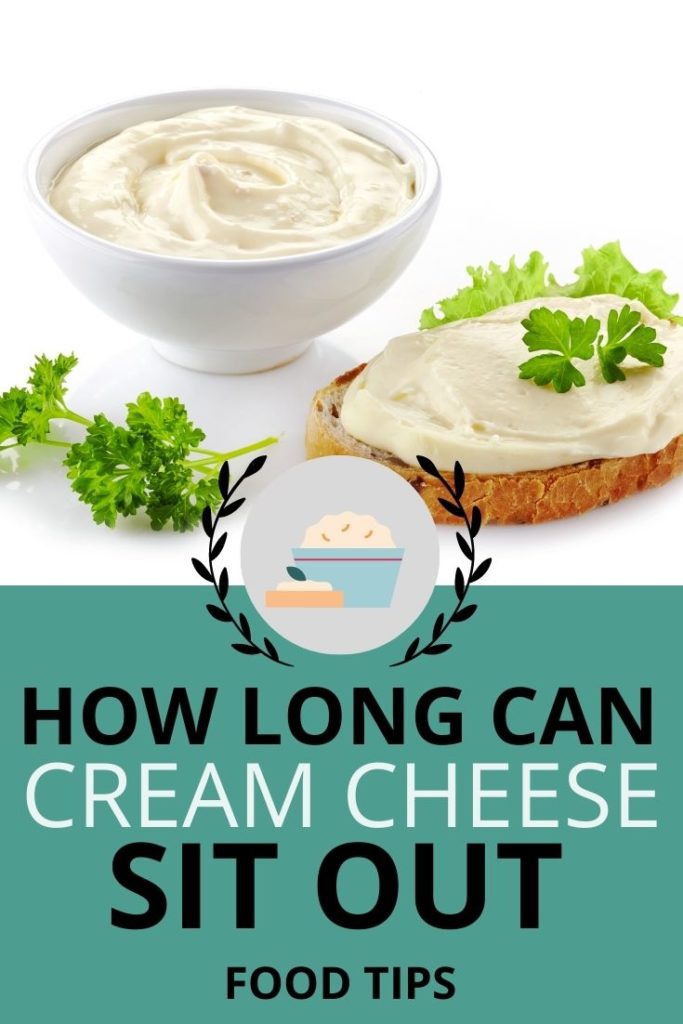 How Long Can Cream Cheese Sit Out? (Updated 2024)