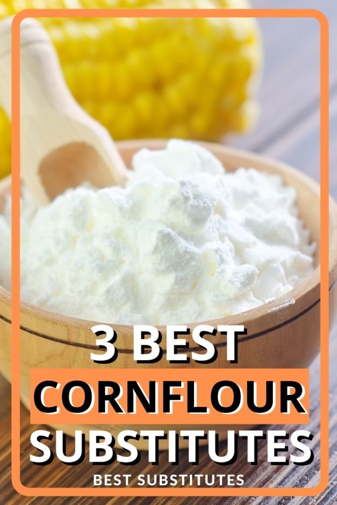 3 Best Substitutes for Cornflour (Updated 2024)