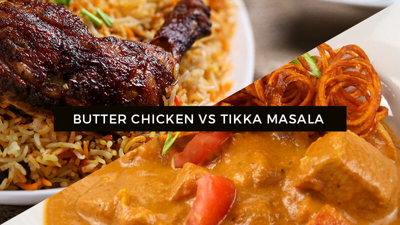 butter chicken vs tikka masala