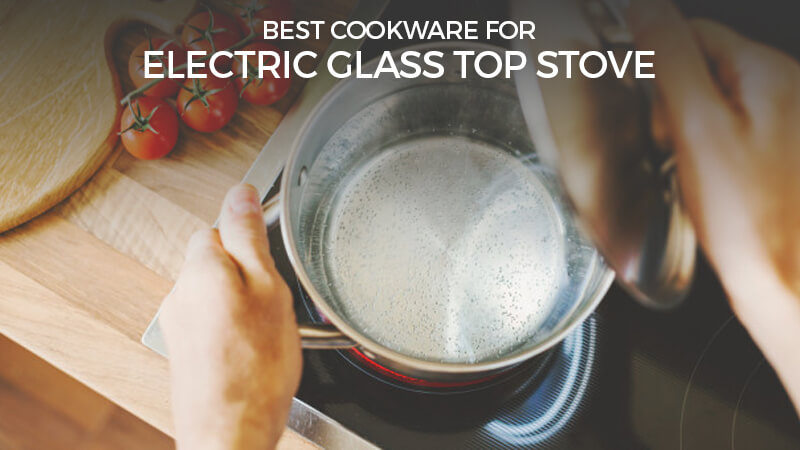 https://recipemarker.com/wp-content/uploads/2020/06/best-cookware-for-electric-glass-top-stove.jpg