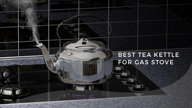 best tea kettle for gas stove