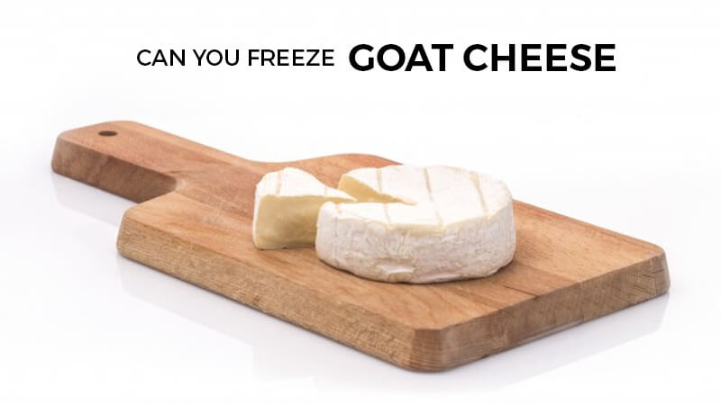 can you freeze goat cheese