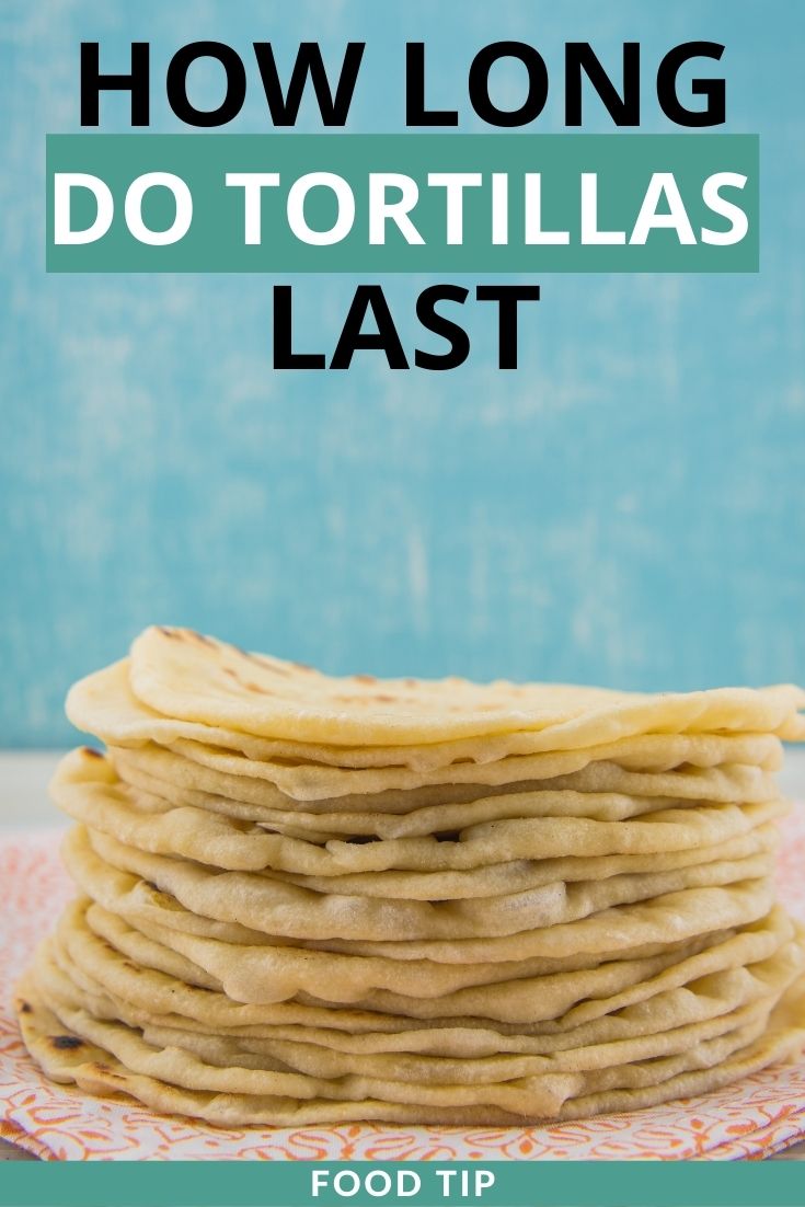 How Long Do Tortillas Last Shelf Life Storage And More Recipe Marker