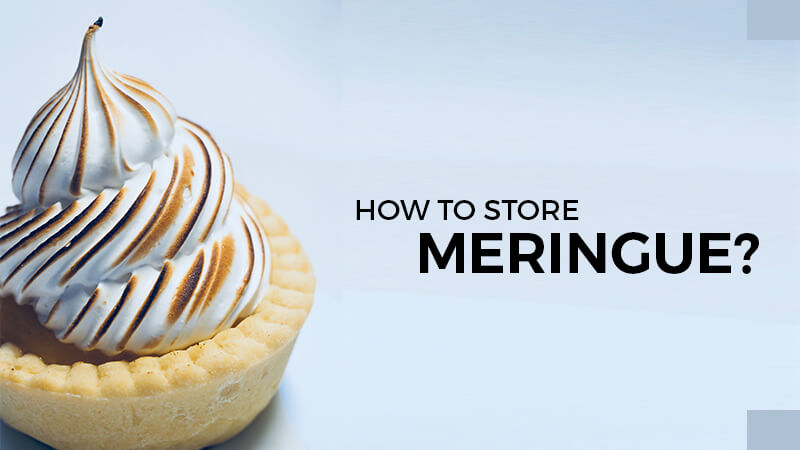 how to store meringue