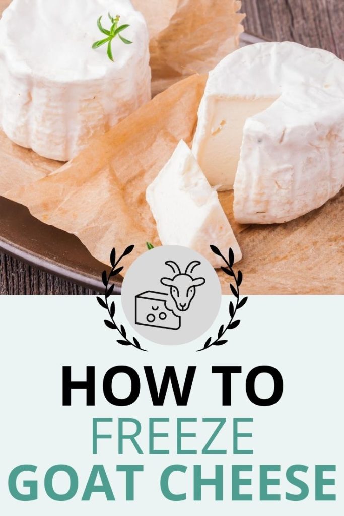 How to to freeze goat cheese at home