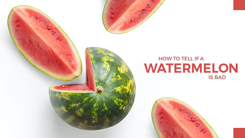 how to tell if a watermelon is bad