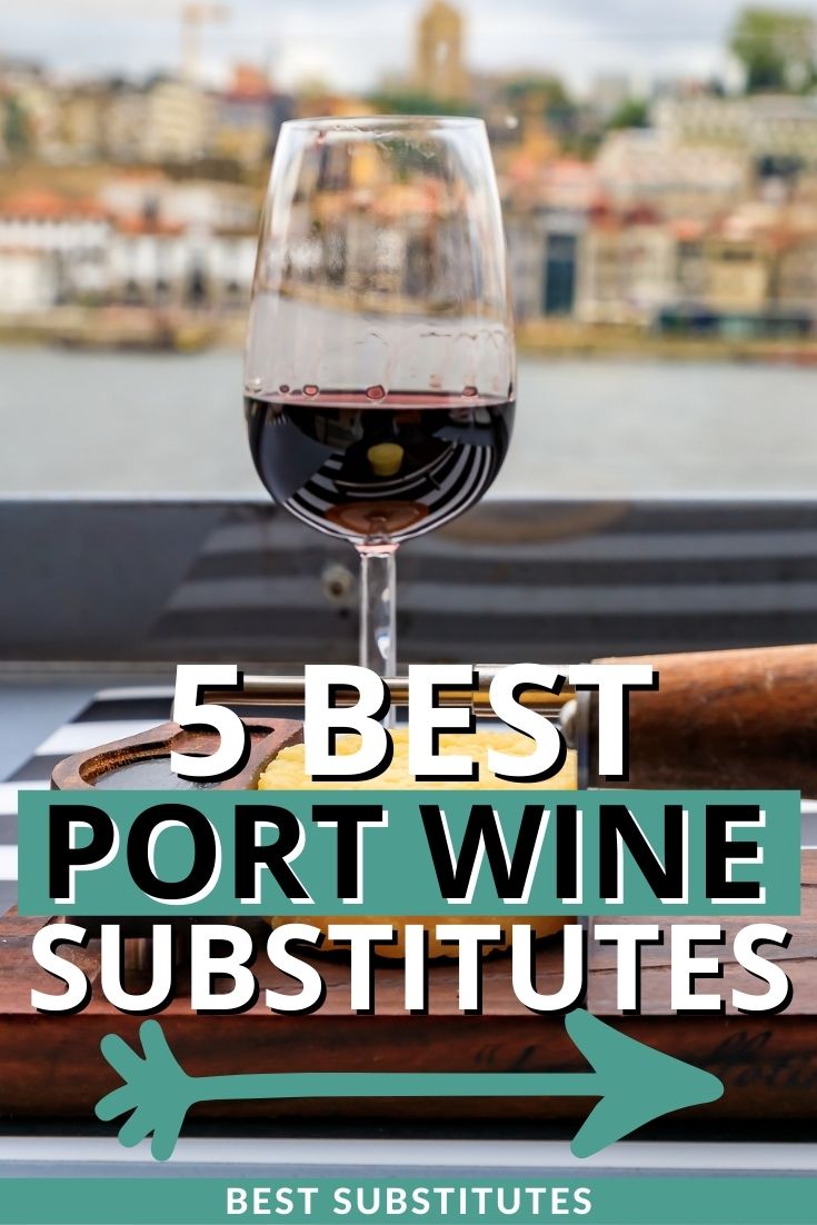 Best Port Wine Substitutes