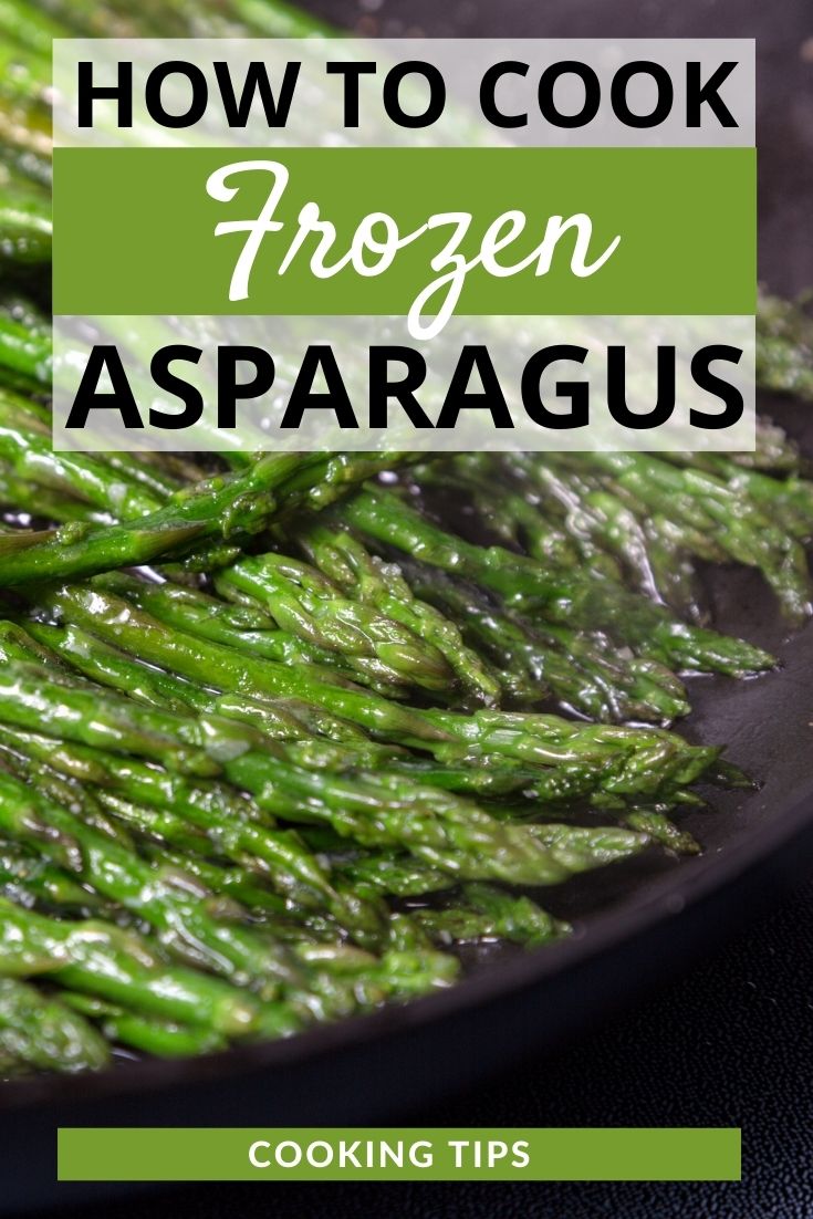 How to Cook Frozen Asparagus 7 Best Ways (Updated 2024)