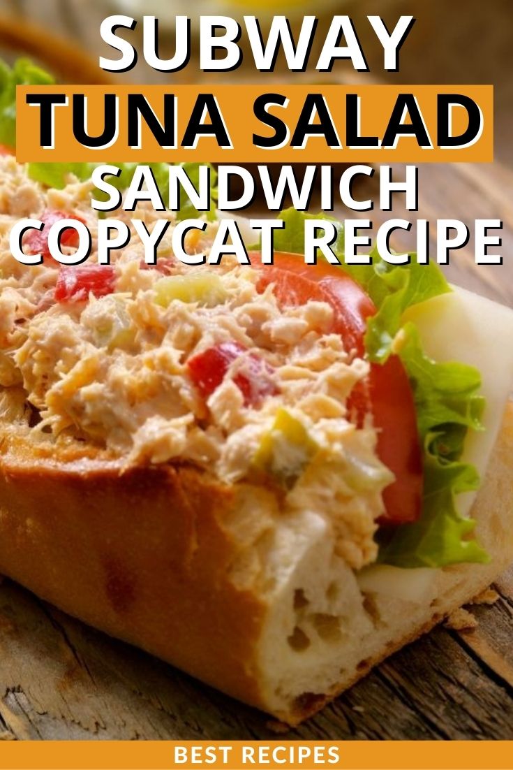Subway Tuna Salad Sandwich Copycat Recipe