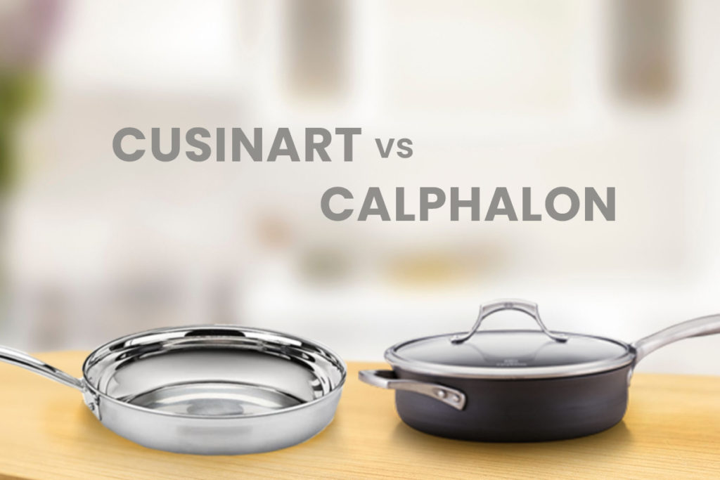 Calphalon vs Cuisinart: Which Stainless Steel Cookware is the best? 