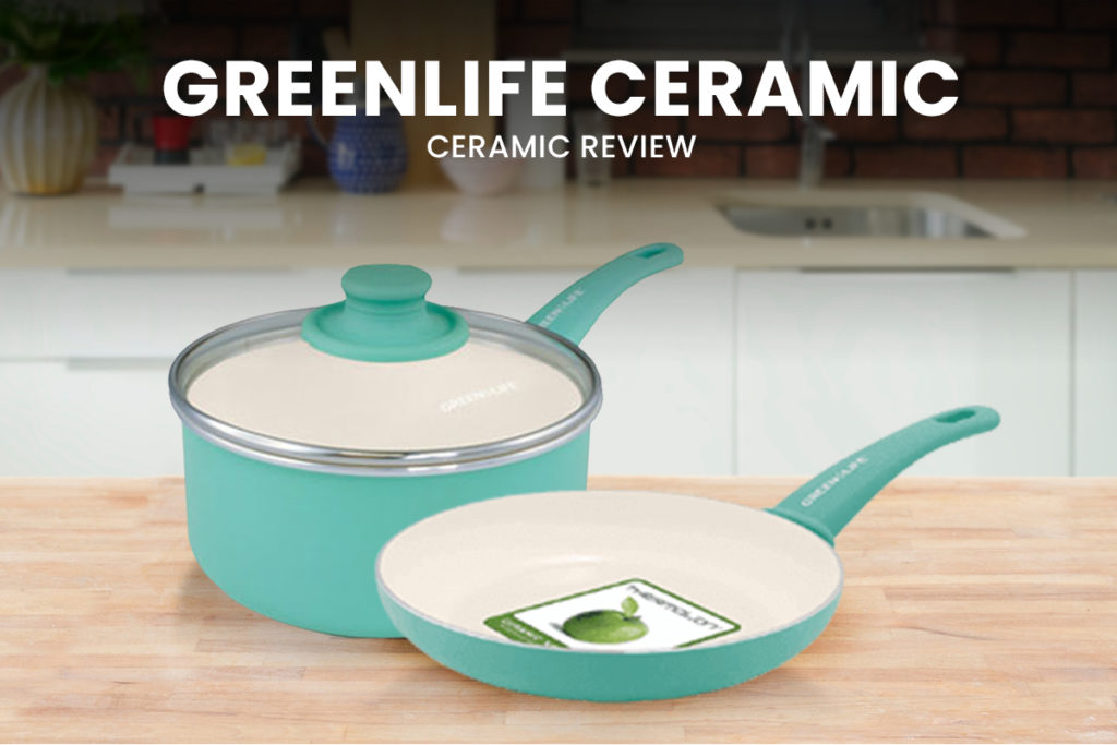 Greenlife Ceramic Cookware Review