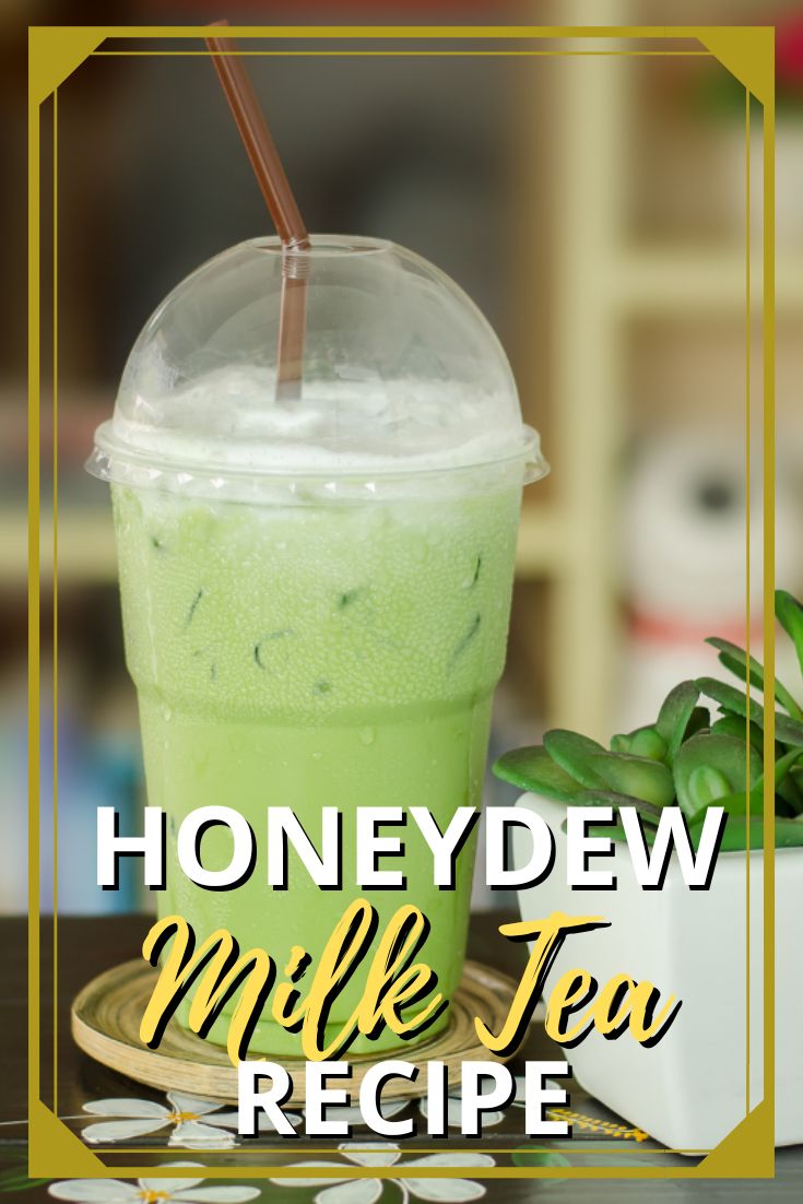 Honeydew Milk Tea Recipe With Boba Updated 2024 9847