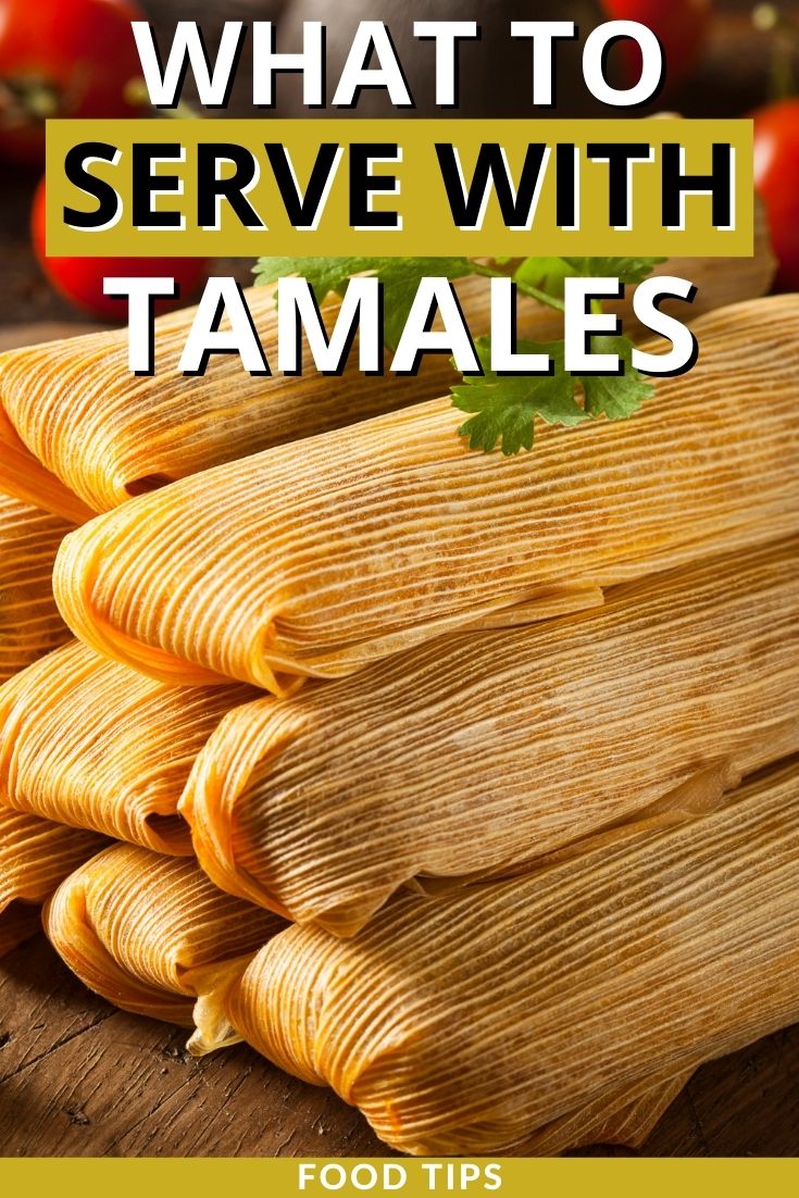 What to Serve with Tamales