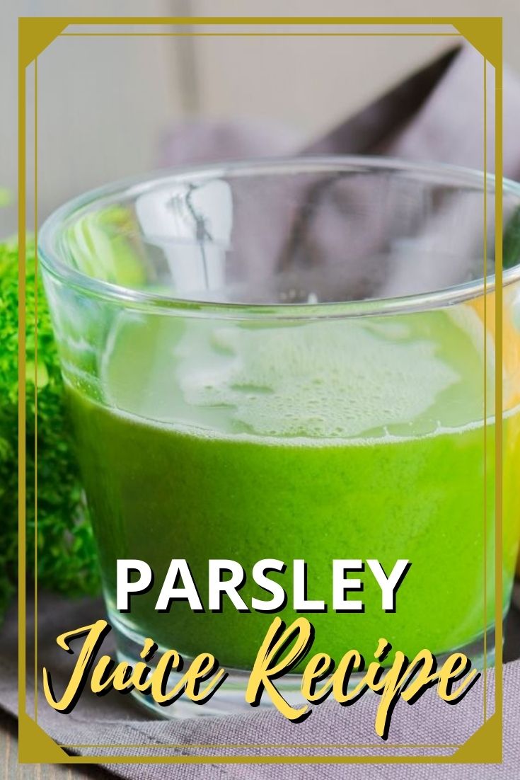 Parsley Juice Recipe for Weight Loss (Updated 2024)