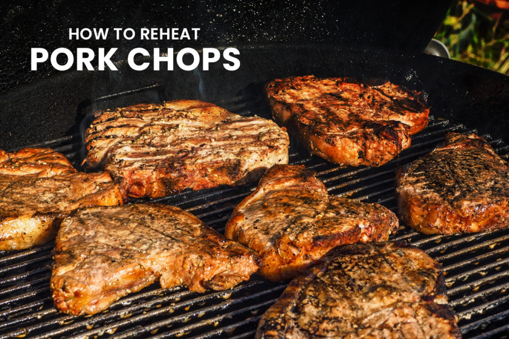 How To Reheat Pork Chops