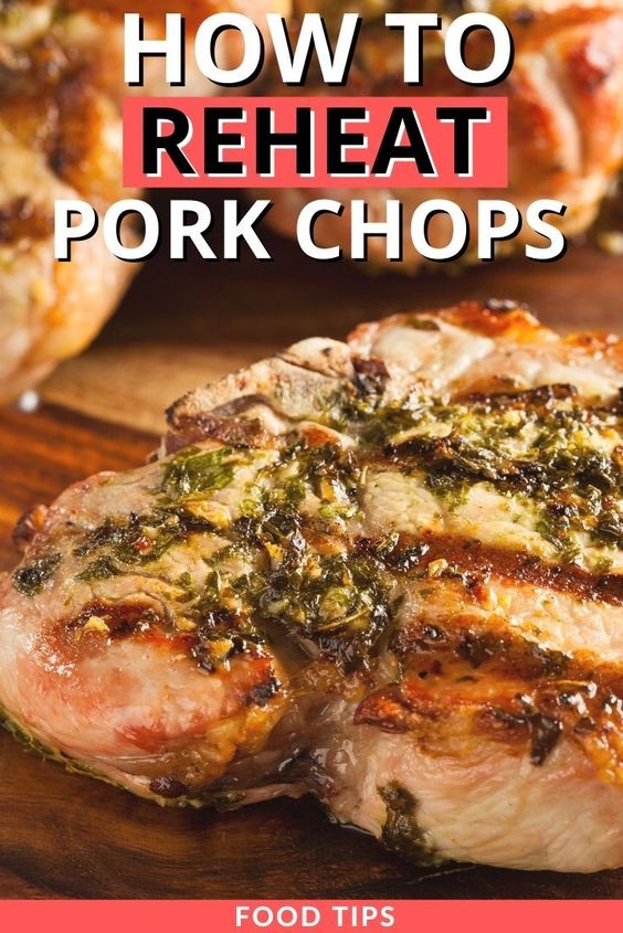 How to Reheat Pork Chops
