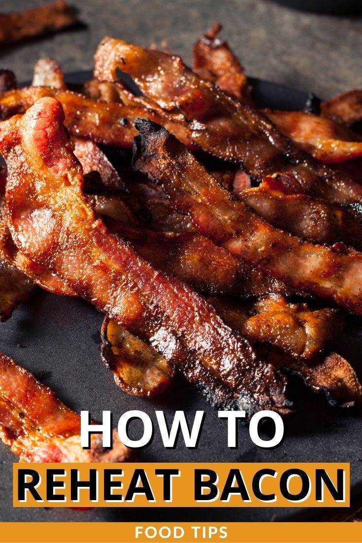 How to reheat bacon