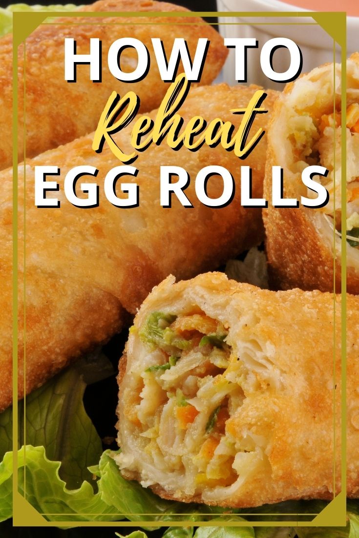 How to reheat egg rolls