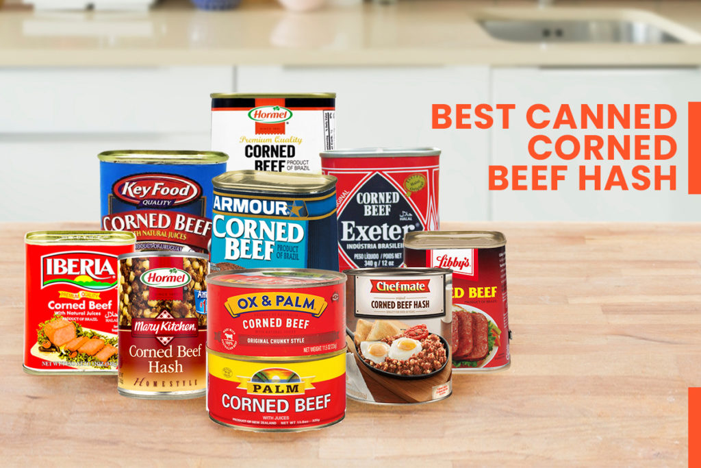 9 Best Canned Corned Beef Hash (Updated 2024)