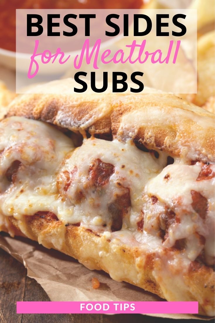 Best Sides for Meatball Subs