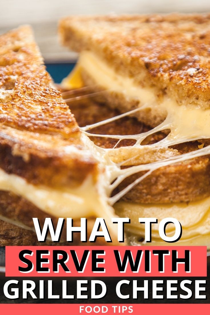 What to Serve with Grilled Cheese