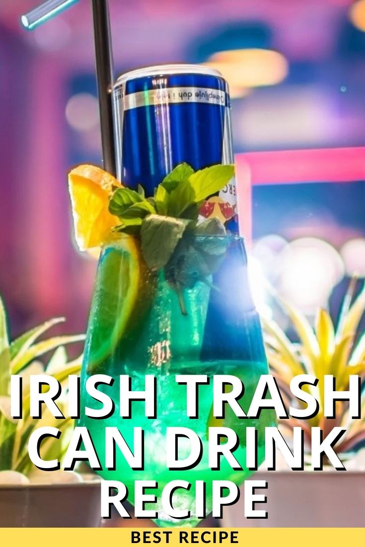 Irish Trash Can Drink Recipe
