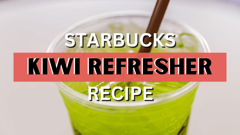 Starbucks Kiwi Refresher Recipe