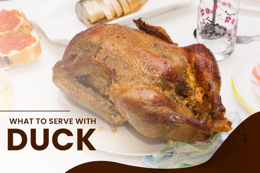 What To Serve With Duck