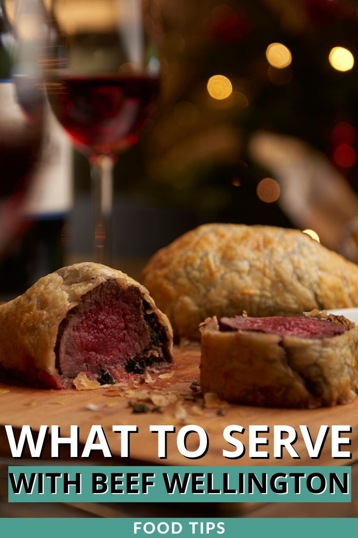 What to Serve with Beef Wellington