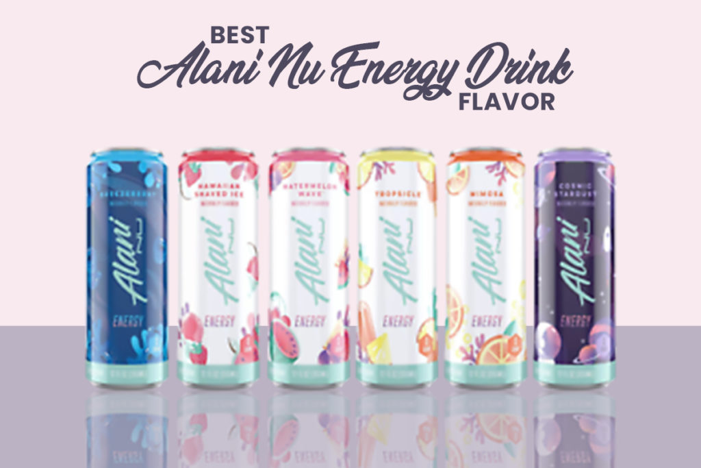 Best Alani Nu Energy Drink Flavors