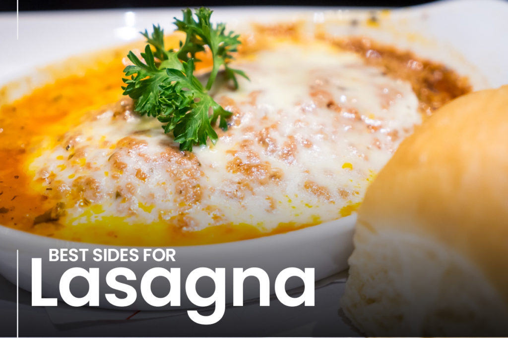 Best Sides For Lasagna
