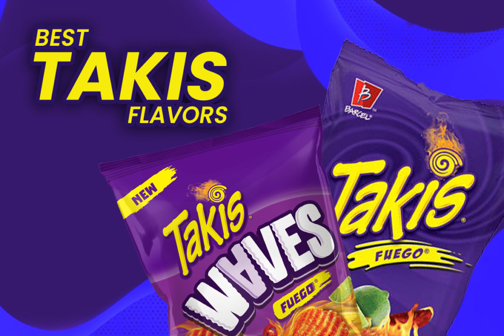 Best Takis flavors