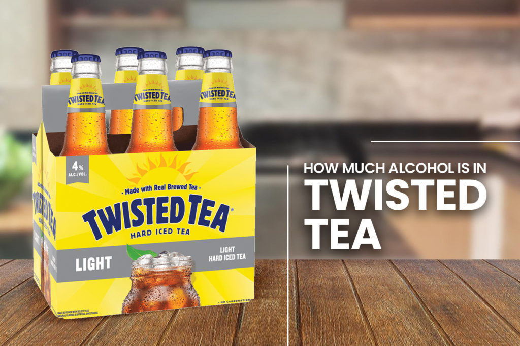 How Much Alcohol is in Twisted Tea