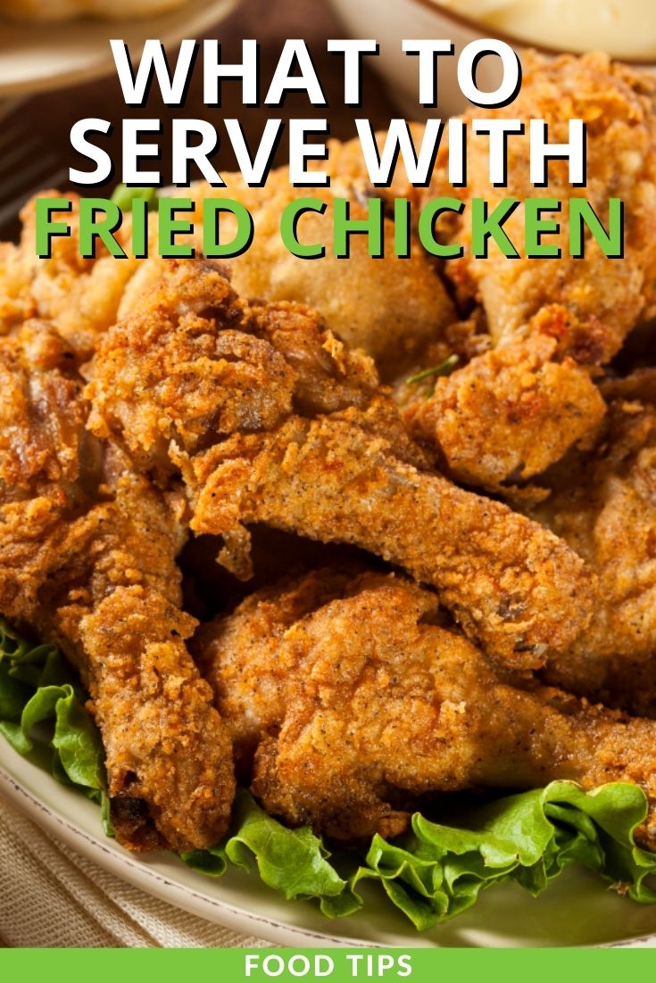 What to Serve with Fried Chicken