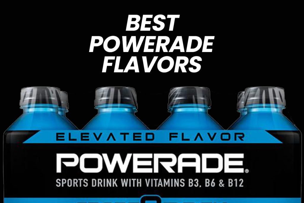 Best Powerade flavors