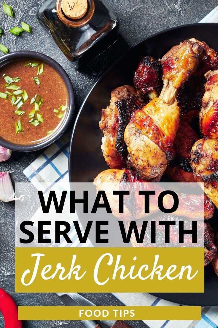 What to serve with Jerk Chicken
