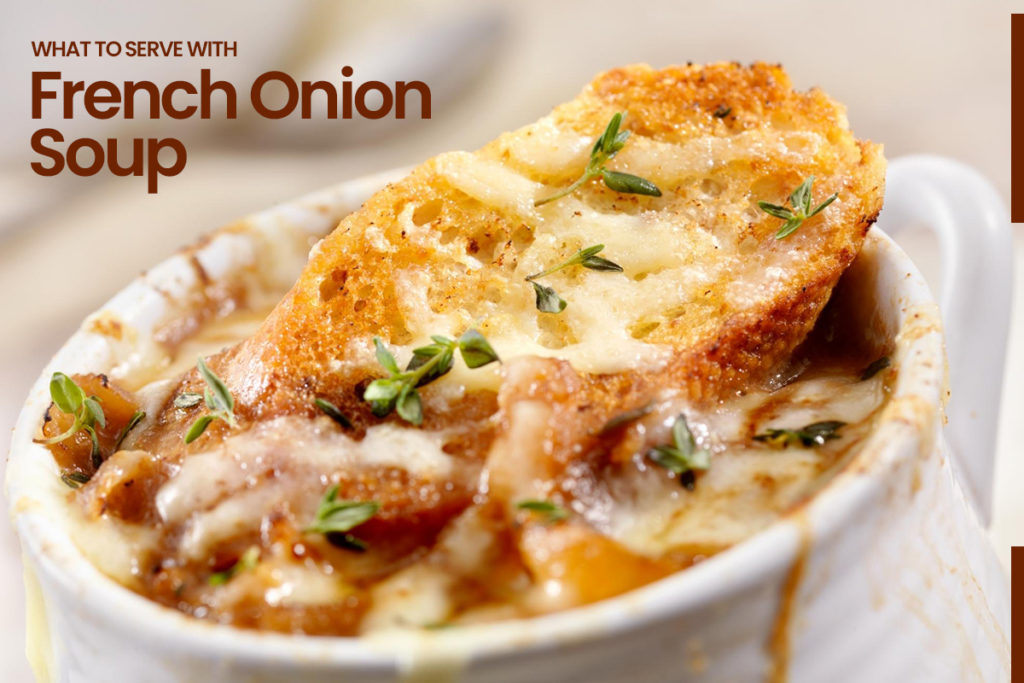 What to serve with french onion soup