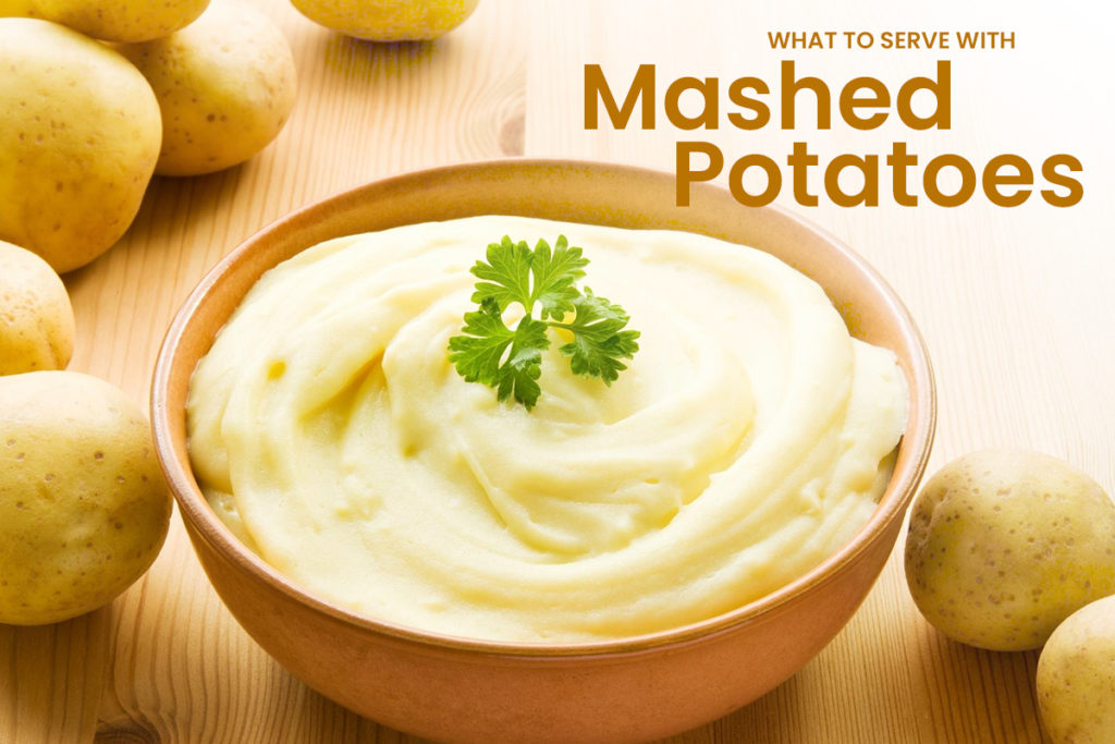 what to serve with mashed potatoes