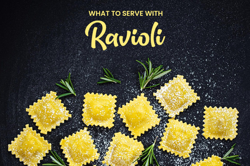 What to Serve With Ravioli