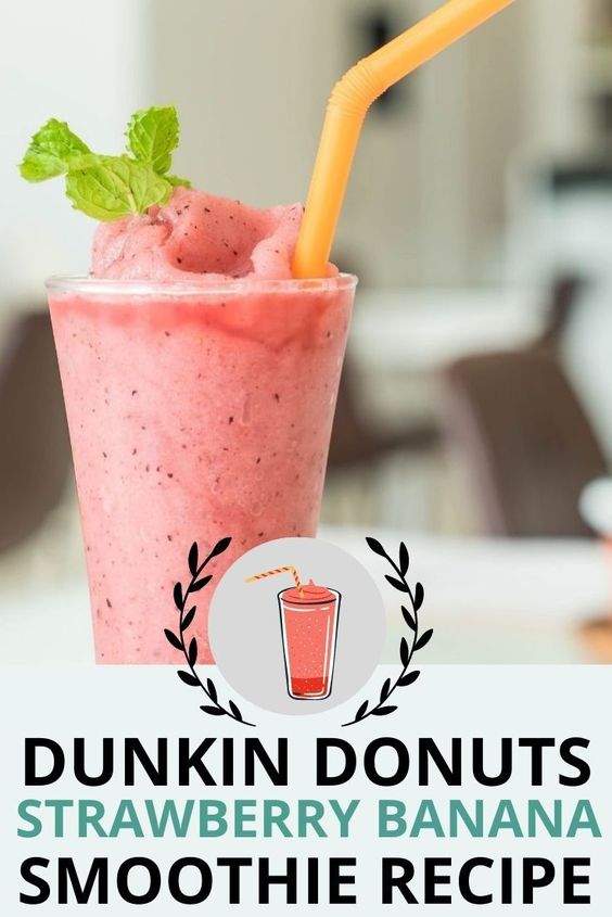 Dunkin Donuts Strawberry Banana Smoothie Recipe