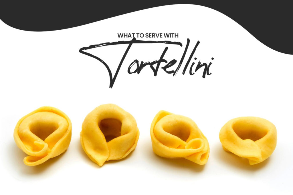 What to serve with tortellini