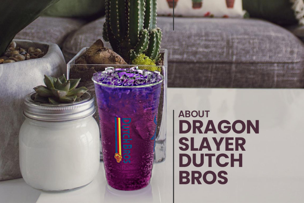 About Dragon Slayer Dutch Bros