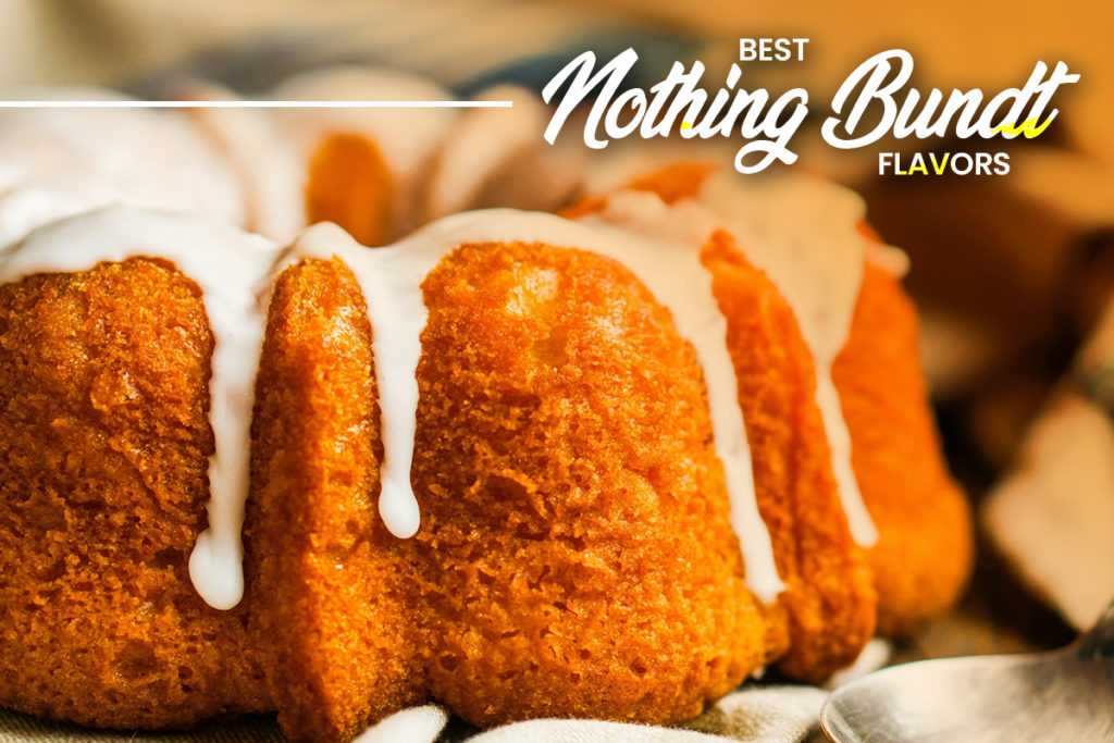 best Nothing Bundt Cake flavors