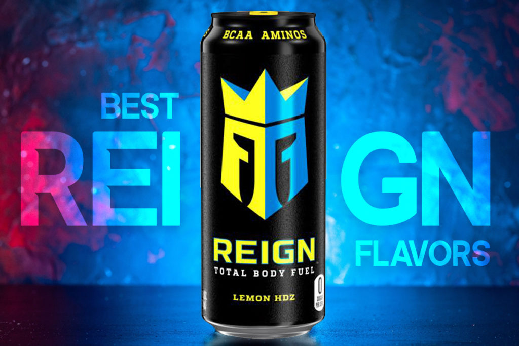 best Reign flavors
