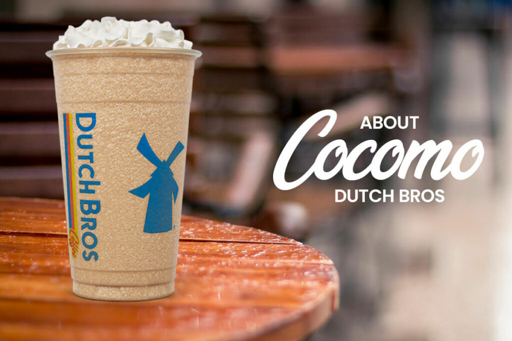 About Cocomo Dutch Bros