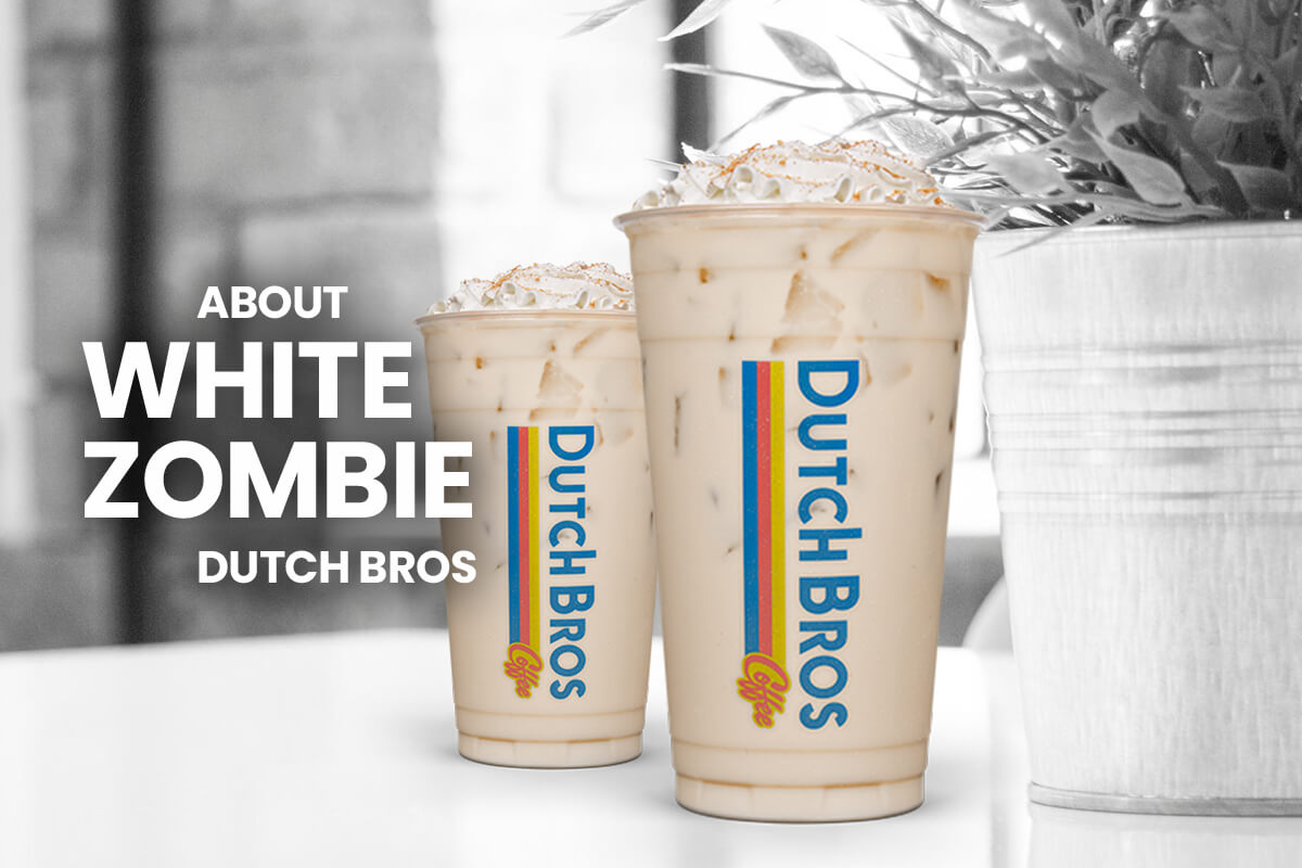 About White Zombie Dutch Bros Drink! (Updated 2025)